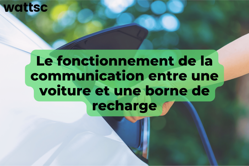 Le fonctionnement de la communication entre une voiture et une borne de recharge