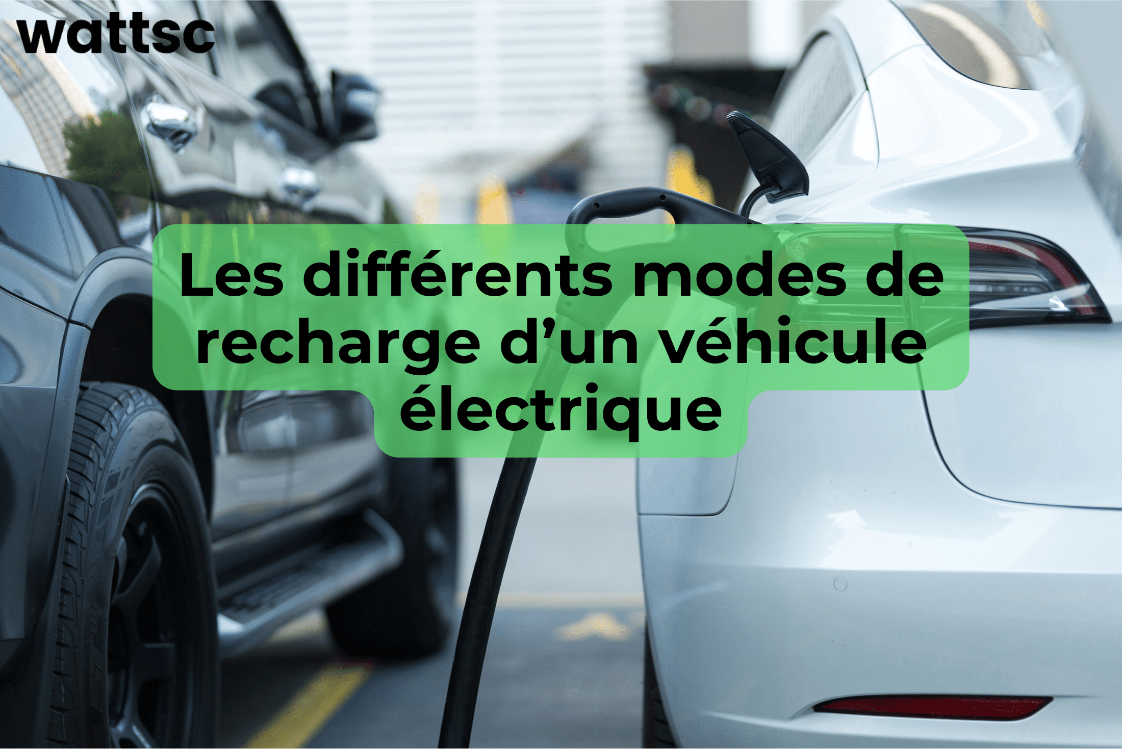 Les différents modes de recharge d'un véhicule électrique