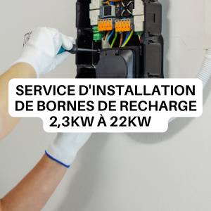Service d'installation de bornes de recharge 2,3kW à 22kW