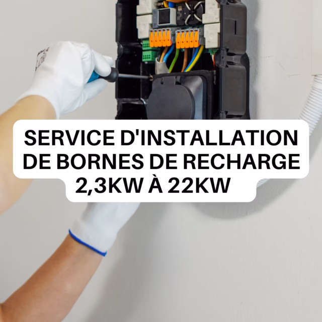 Service d'installation de bornes de recharge 2,3kW à 22kW