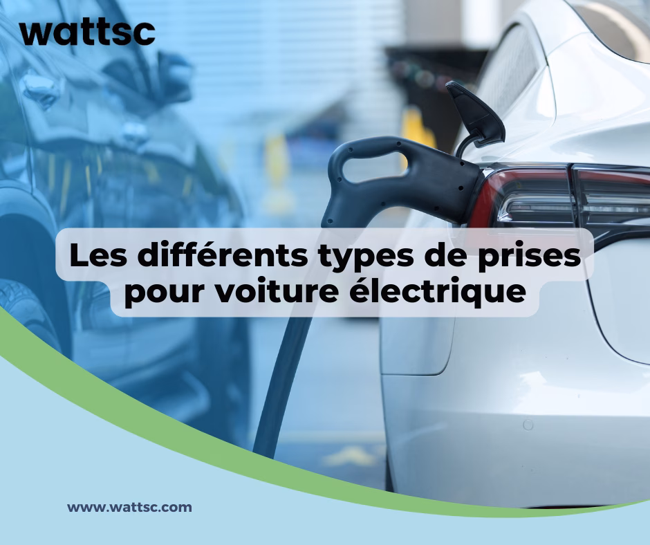 Guide d’achat de bornes électriques : Les différents types de prises pour voiture électrique