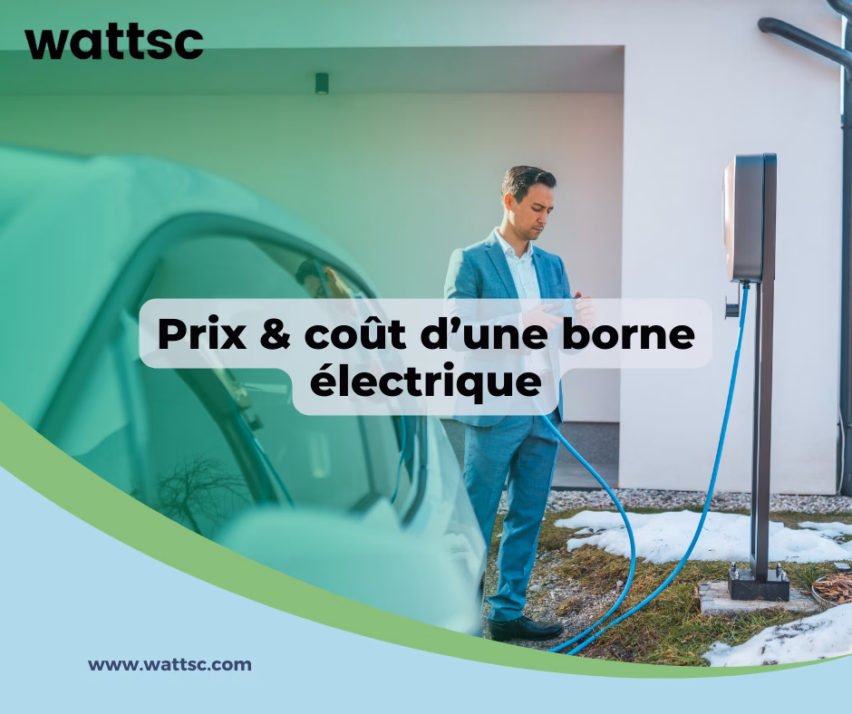 Guide d’achat de bornes électriques : Prix et coût d’une borne électrique